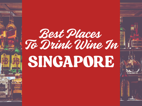 10 Best Places To Drink Wine In Singapore in 2025 - Benchmark Wines