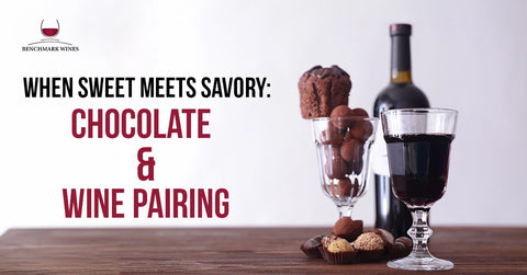 When Sweet Meets Savory: Chocolate and Wine Pairing