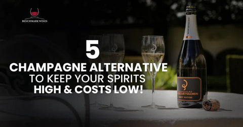 5 Champagne Alternative to Keep Your Spirits High & Costs Low! - Benchmark Wines