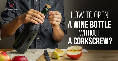 How to Open a Wine Bottle Without a Corkscrew?