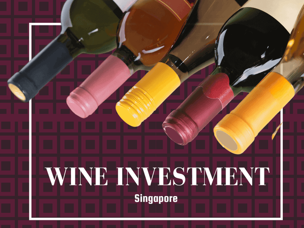 Wine Investment Singapore: Your Guide to Alternative Assets